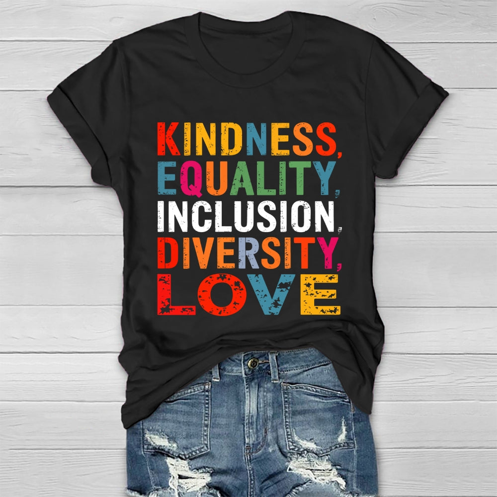 Kindness Equality Inclusion Diversity Love Healthwear T-shirt