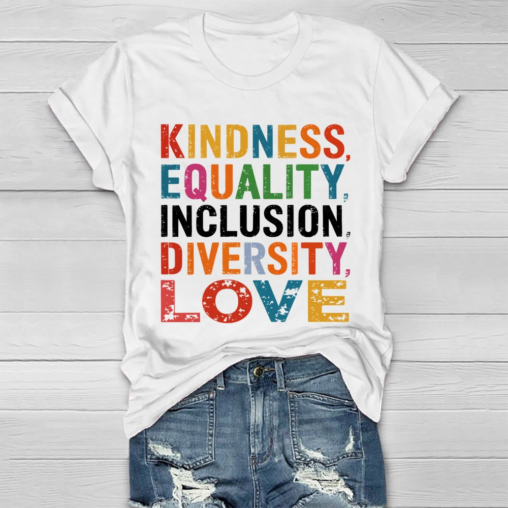 Kindness Equality Inclusion Diversity Love Healthwear T-shirt