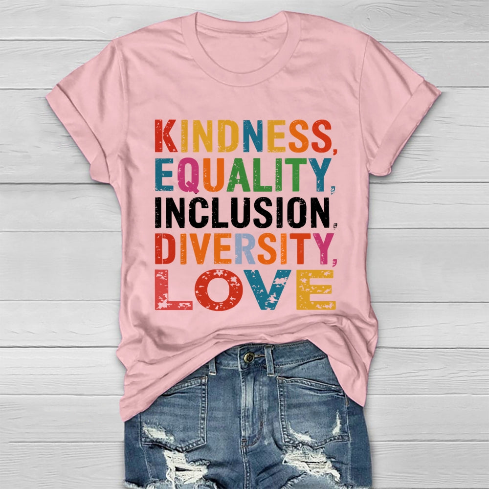 Kindness Equality Inclusion Diversity Love Healthwear T-shirt