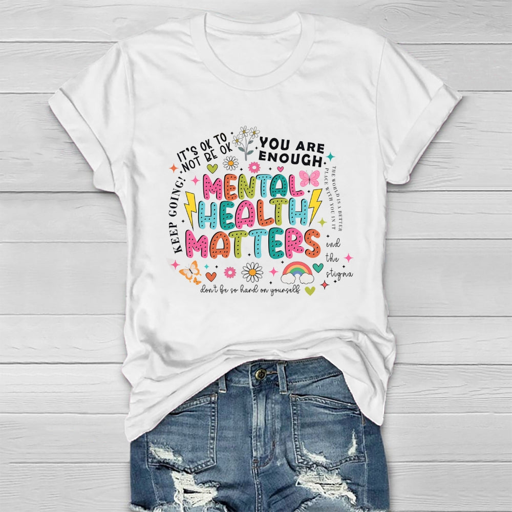 Mental Health Matters You Are Enough Healthwear T-shirt