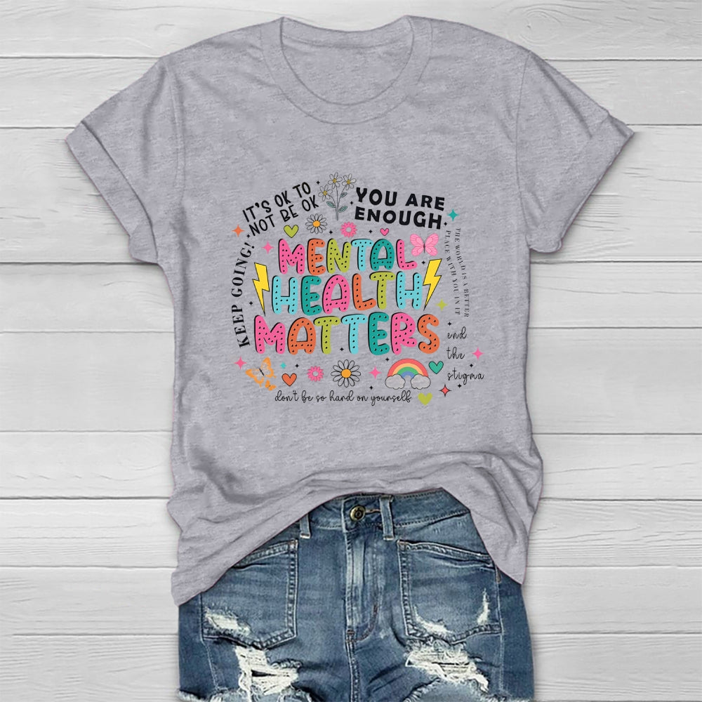 Mental Health Matters You Are Enough Healthwear T-shirt