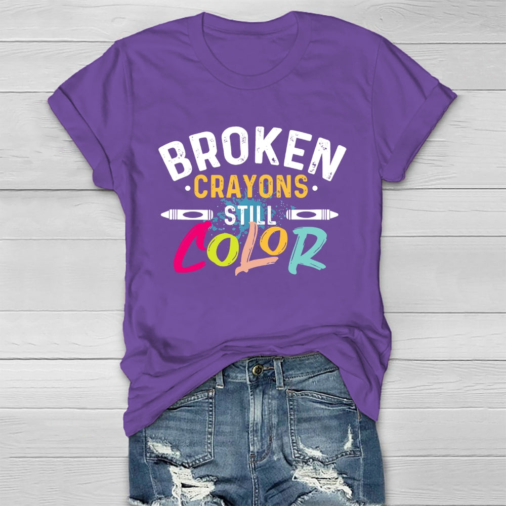 Broken Crayons Still Color Graphics Healthwear T-shirt