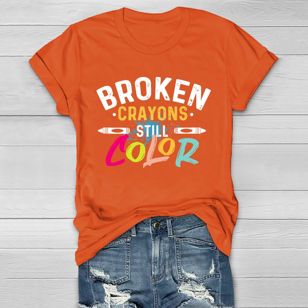 Broken Crayons Still Color Graphics Healthwear T-shirt