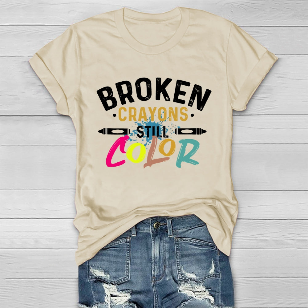 Broken Crayons Still Color Graphics Healthwear T-shirt