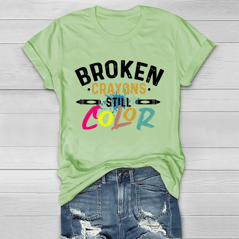 Broken Crayons Still Color Graphics Healthwear T-shirt