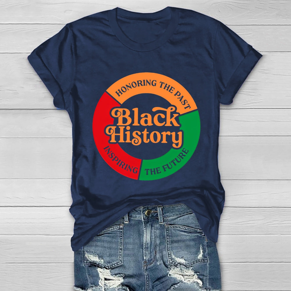 Black History Honoring The Past Inspiring The Future Healthwear T-shirt