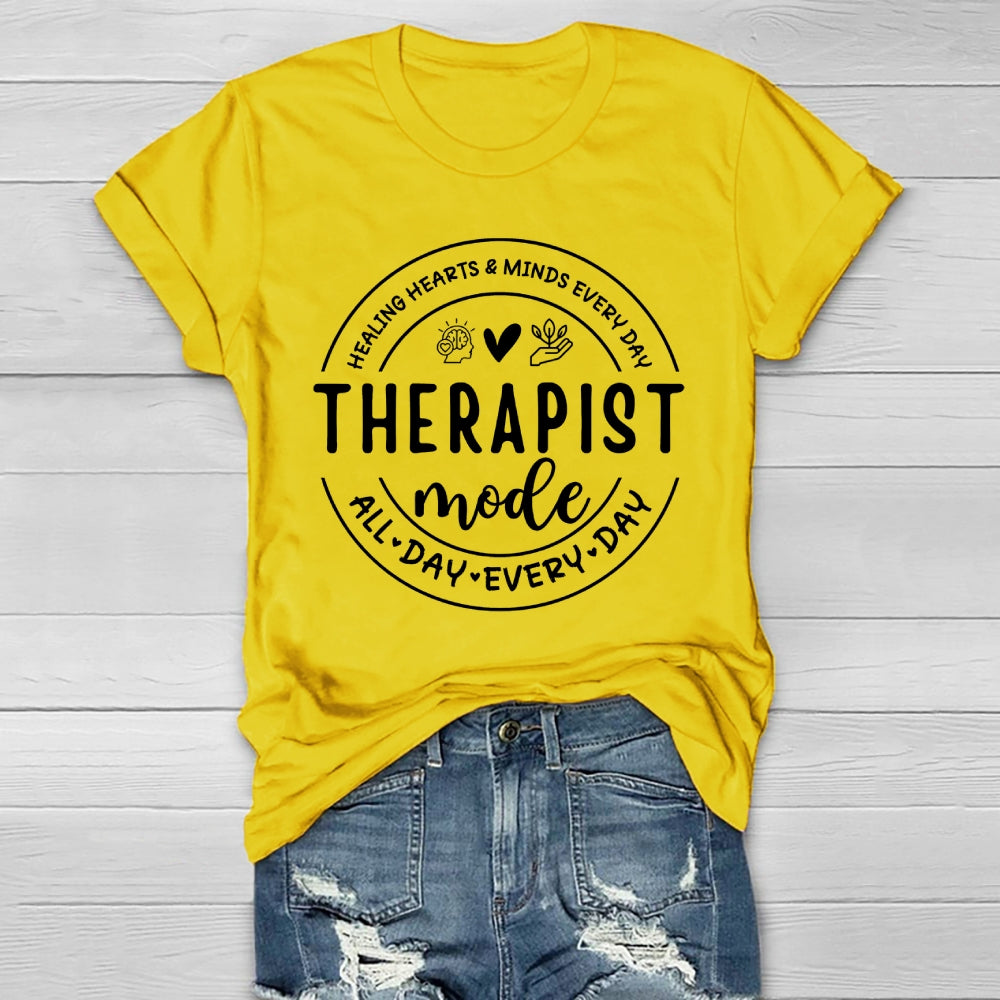 Therapist Mode All Day Every Day Healthwear T-shirt