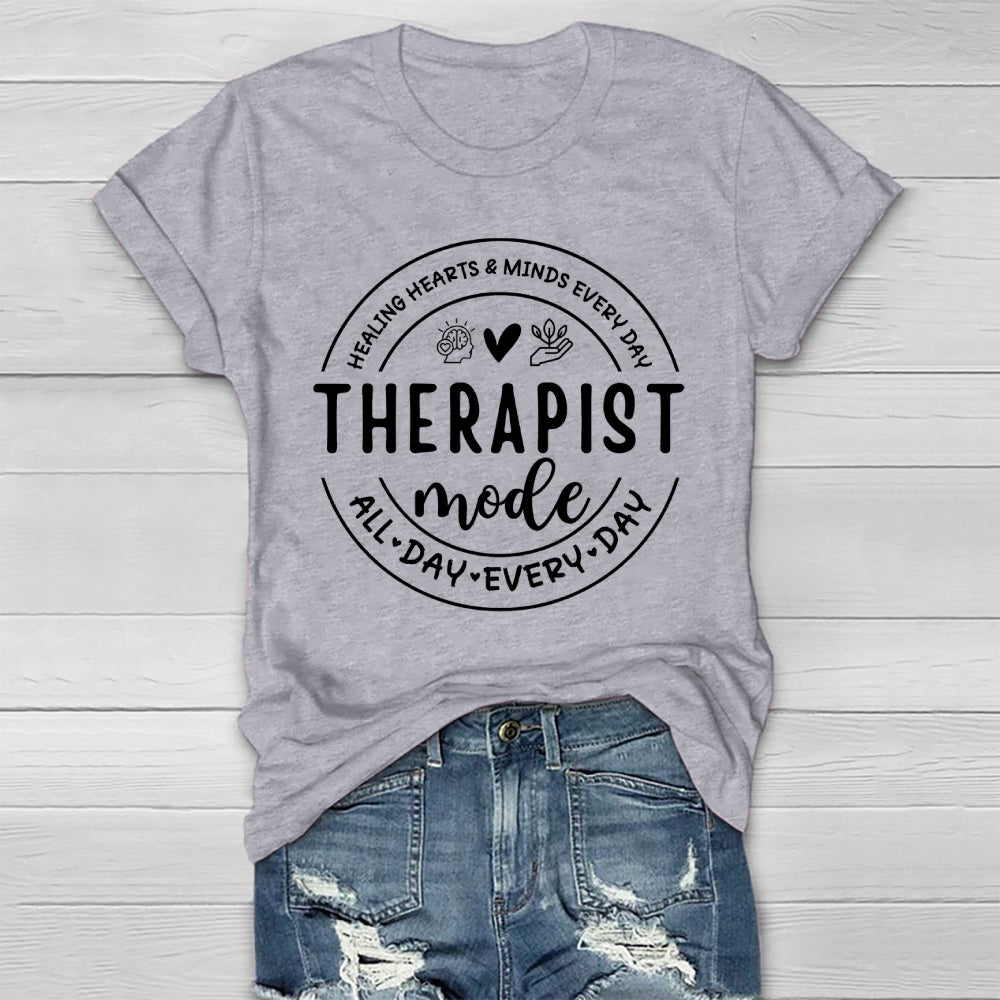 Therapist Mode All Day Every Day Healthwear T-shirt