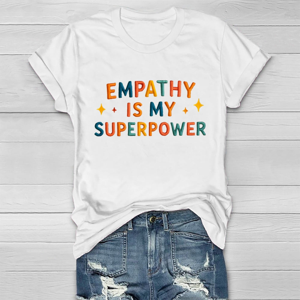 Empathy Is My Superpower Letters Healthwear T-shirt