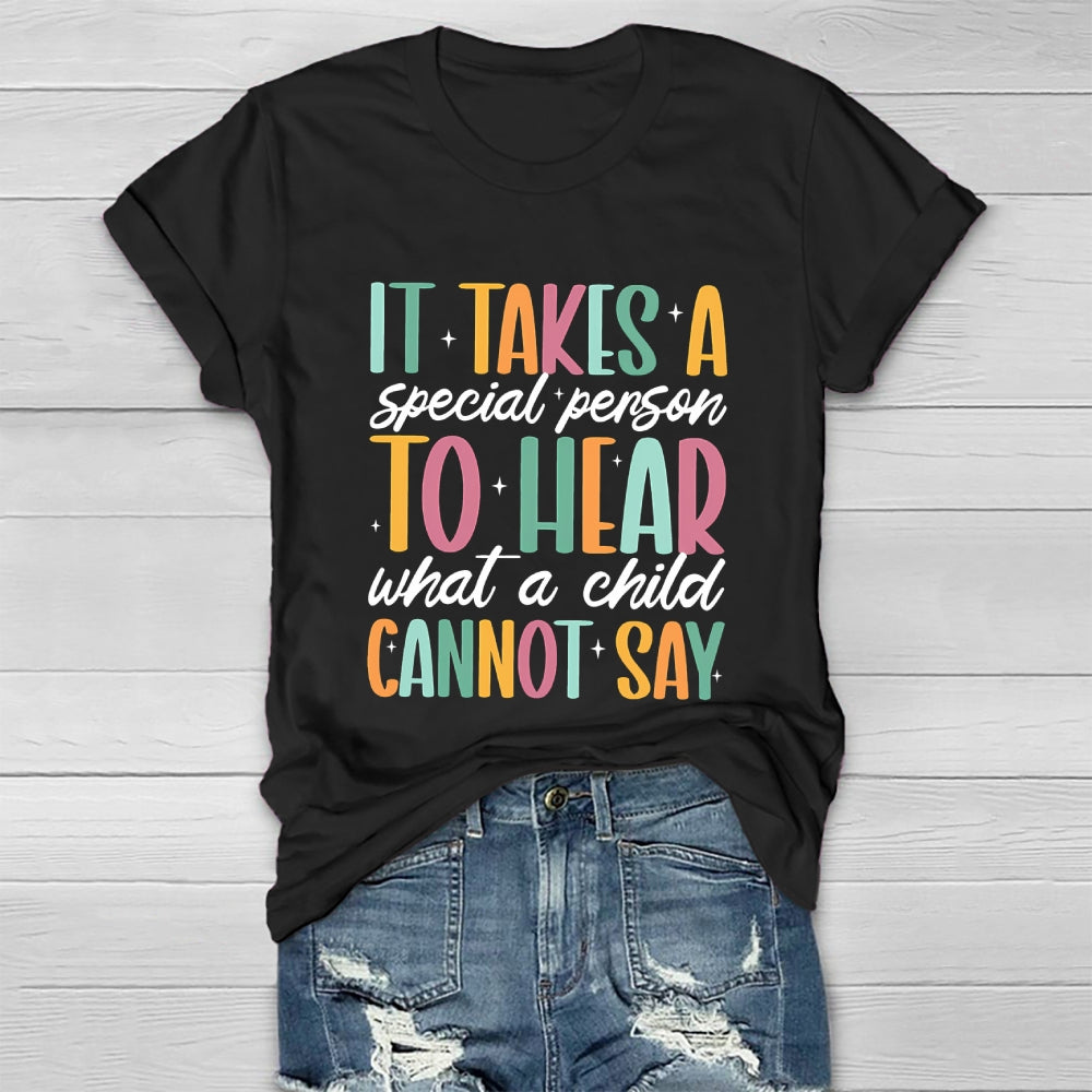 It Takes A Special Person To Hear What A Child Cannot Say Healthwear T-shirt