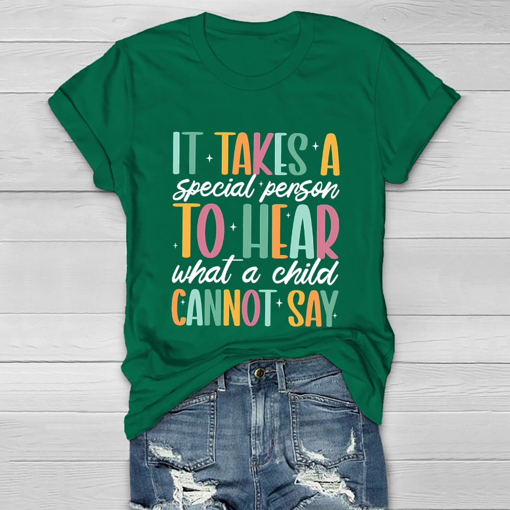It Takes A Special Person To Hear What A Child Cannot Say Healthwear T-shirt