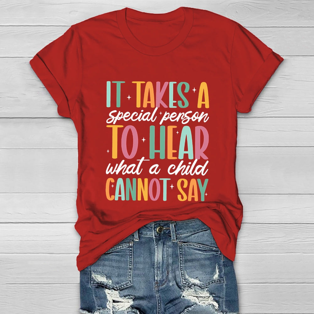 It Takes A Special Person To Hear What A Child Cannot Say Healthwear T-shirt
