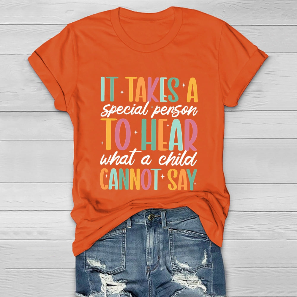 It Takes A Special Person To Hear What A Child Cannot Say Healthwear T-shirt