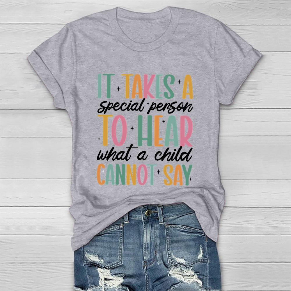 It Takes A Special Person To Hear What A Child Cannot Say Healthwear T-shirt