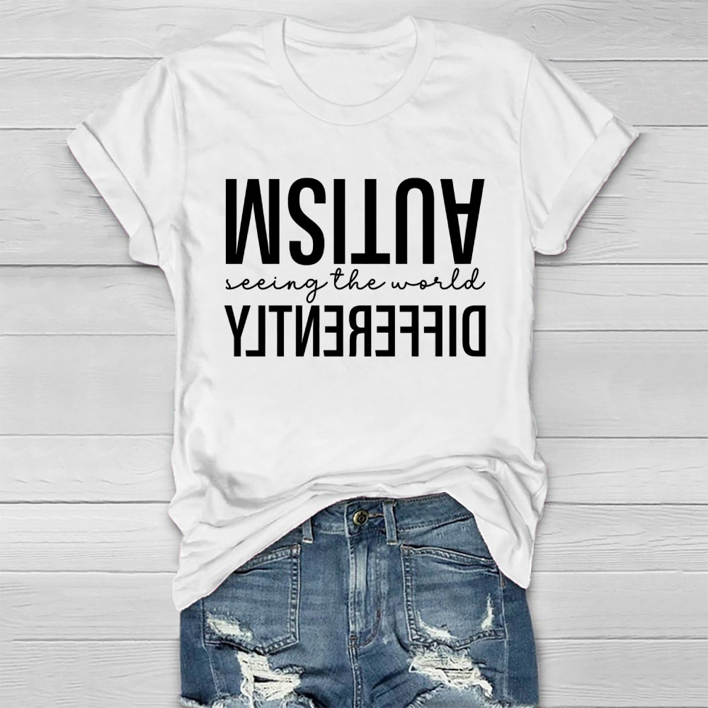 Autism Seeing The World Differently Letters Healthwear T-shirt