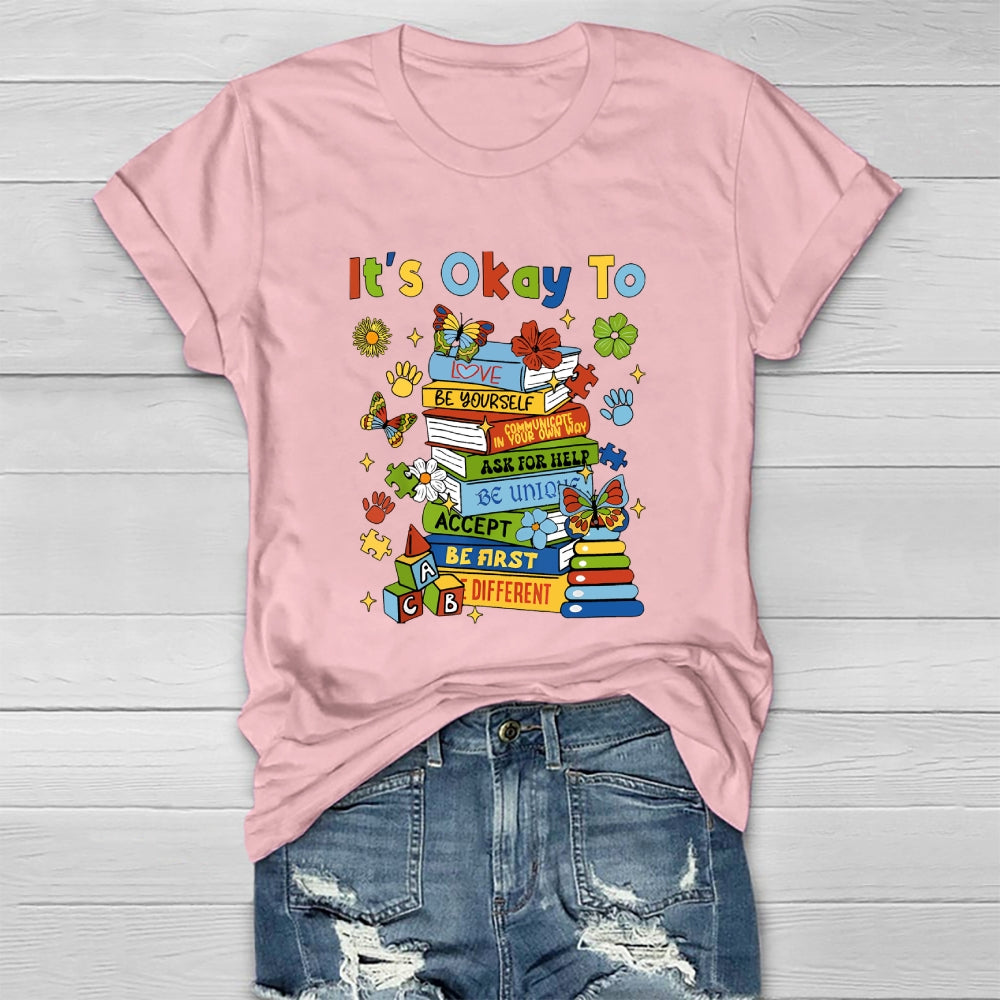 It's Okay To Be Yourself Healthwear T-shirt