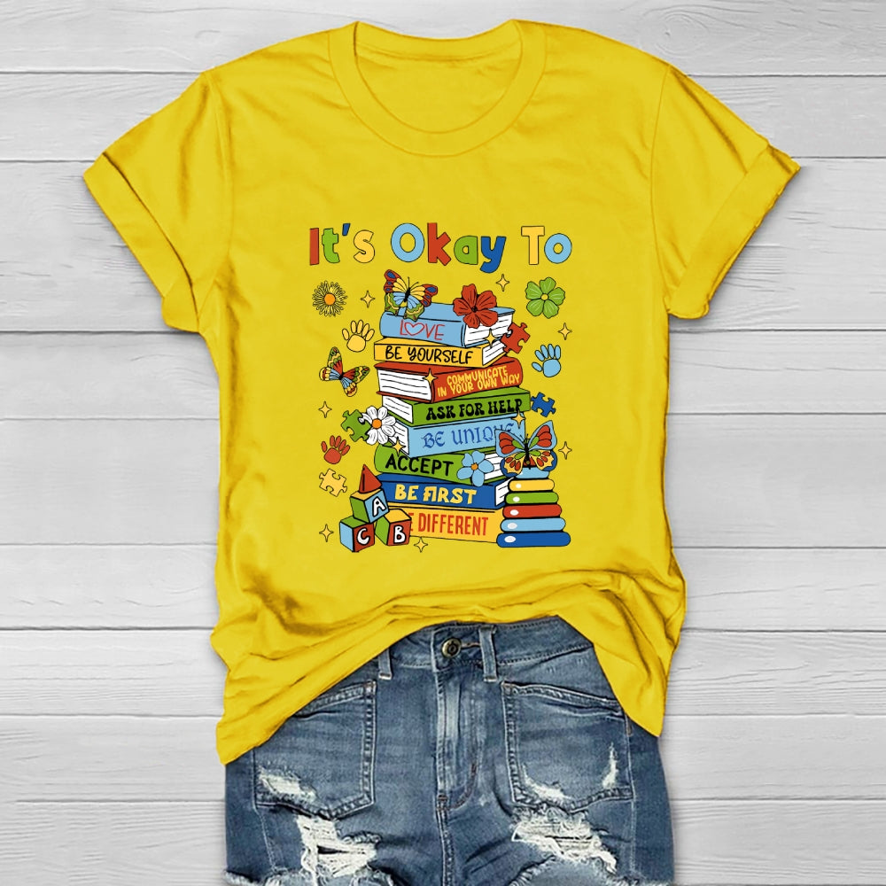 It's Okay To Be Yourself Healthwear T-shirt