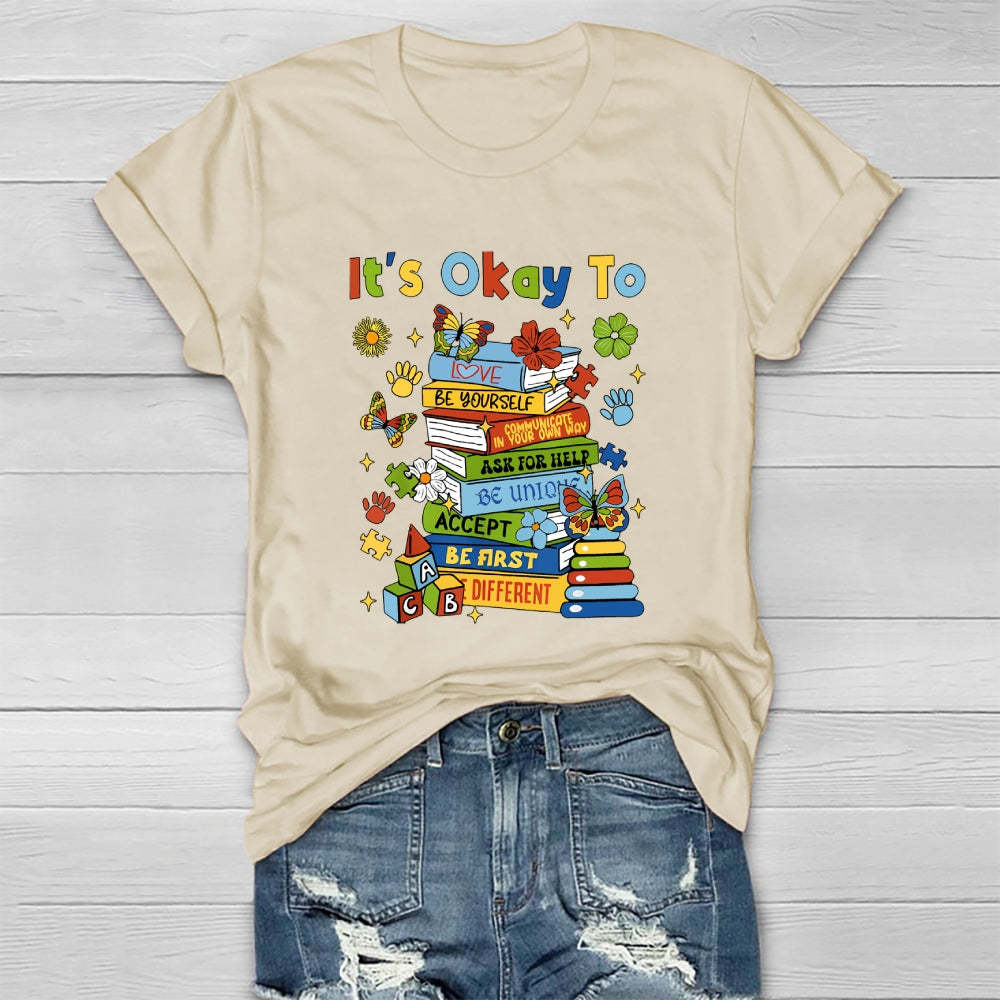 It's Okay To Be Yourself Healthwear T-shirt