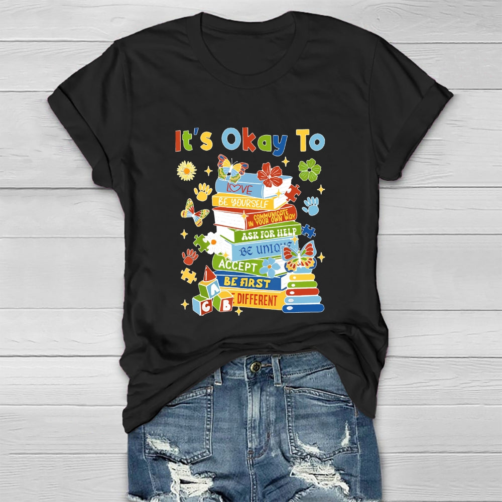 It's Okay To Be Yourself Healthwear T-shirt