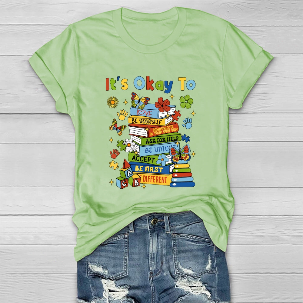 It's Okay To Be Yourself Healthwear T-shirt