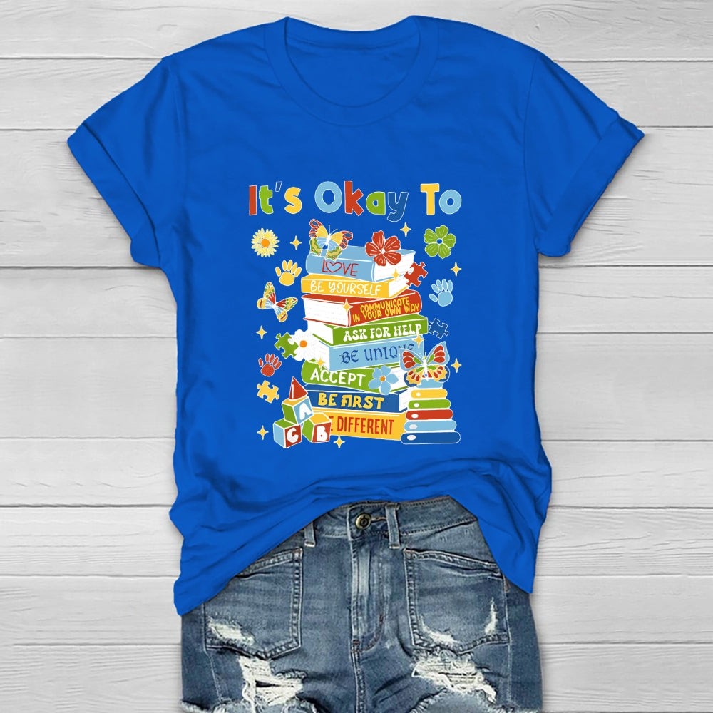 It's Okay To Be Yourself Healthwear T-shirt