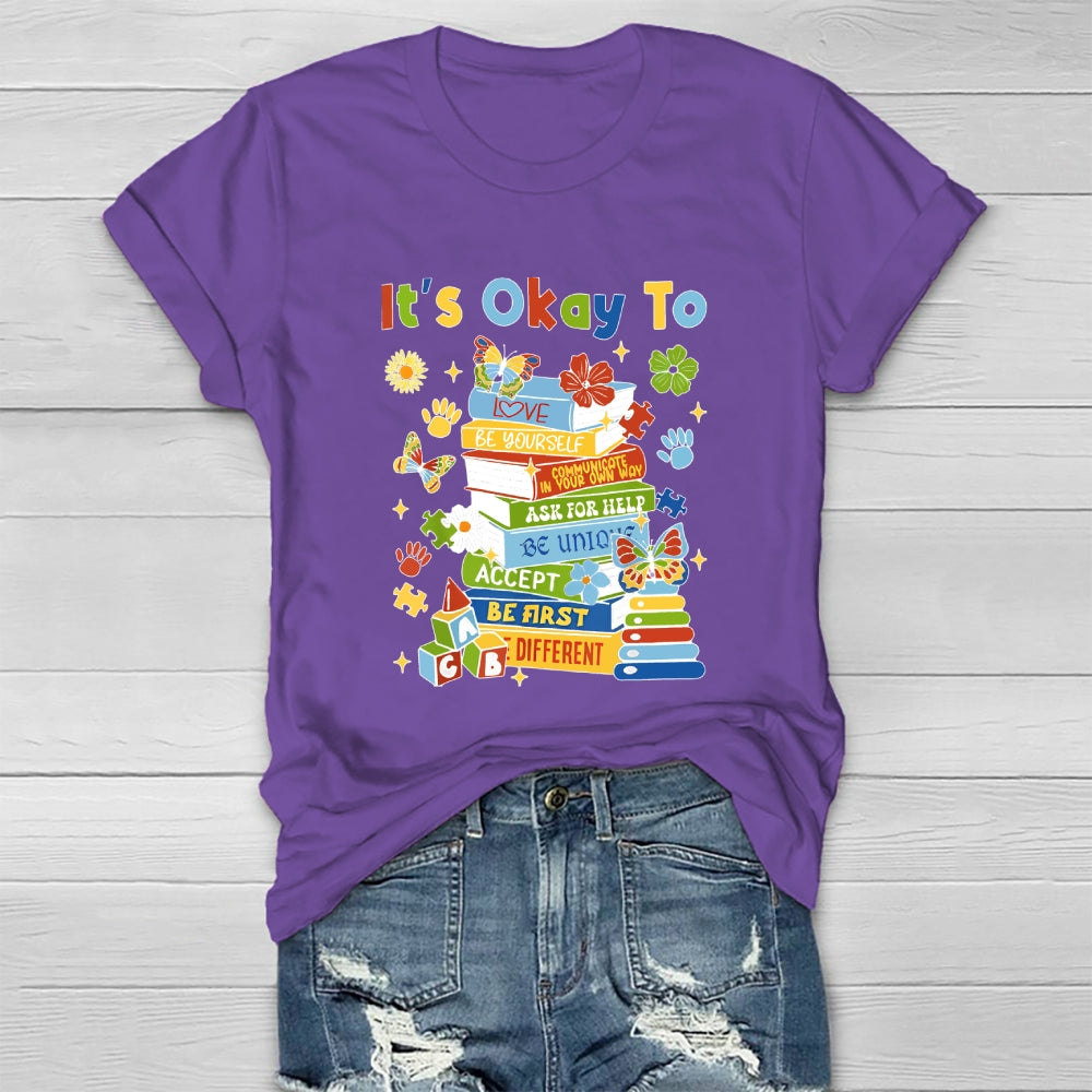 It's Okay To Be Yourself Healthwear T-shirt