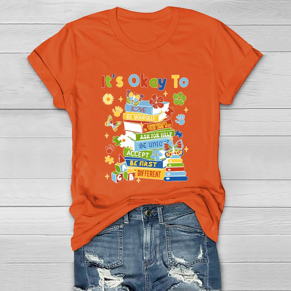 It's Okay To Be Yourself Healthwear T-shirt
