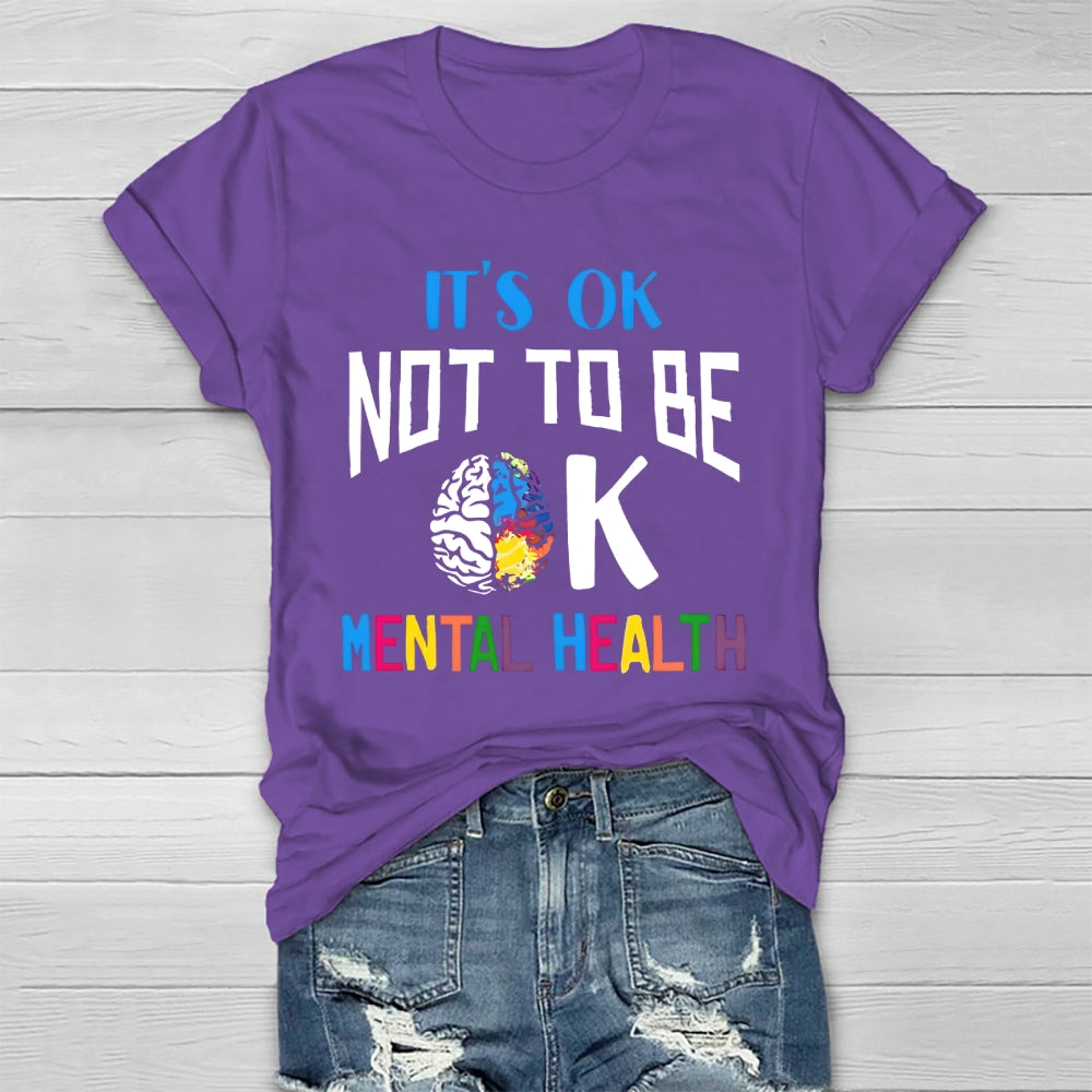 It's Ok Not To Be Ok Mental Health Healthwear T-shirt