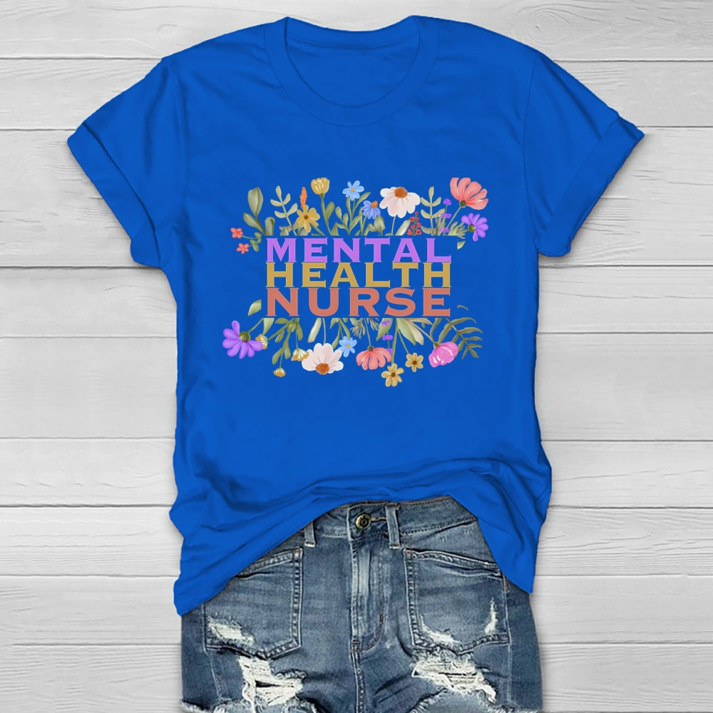 Mental Health Nurse Flower Healthwear T-shirt