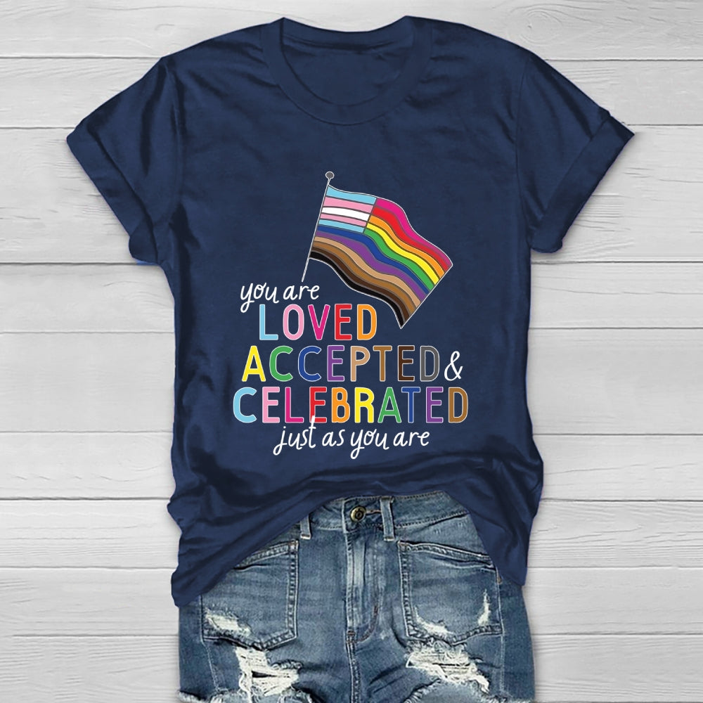 You Are Loved Accepted And Celebrated Just As You Are Healthwear T-shirt