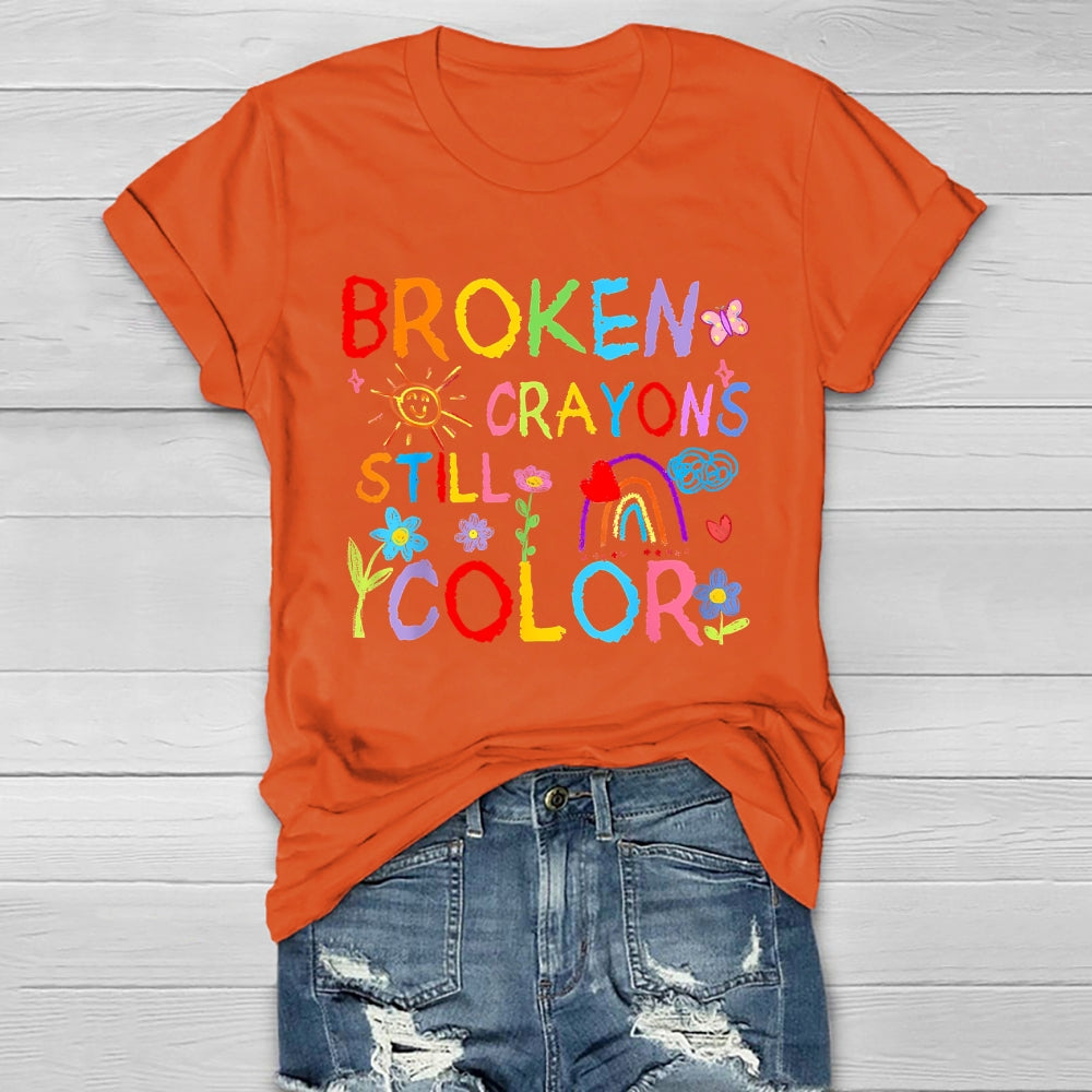 Broken Crayons Still Color Flowers Healthwear T-shirt
