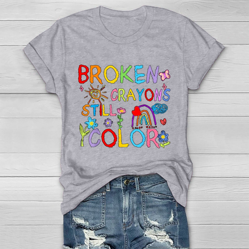 Broken Crayons Still Color Flowers Healthwear T-shirt