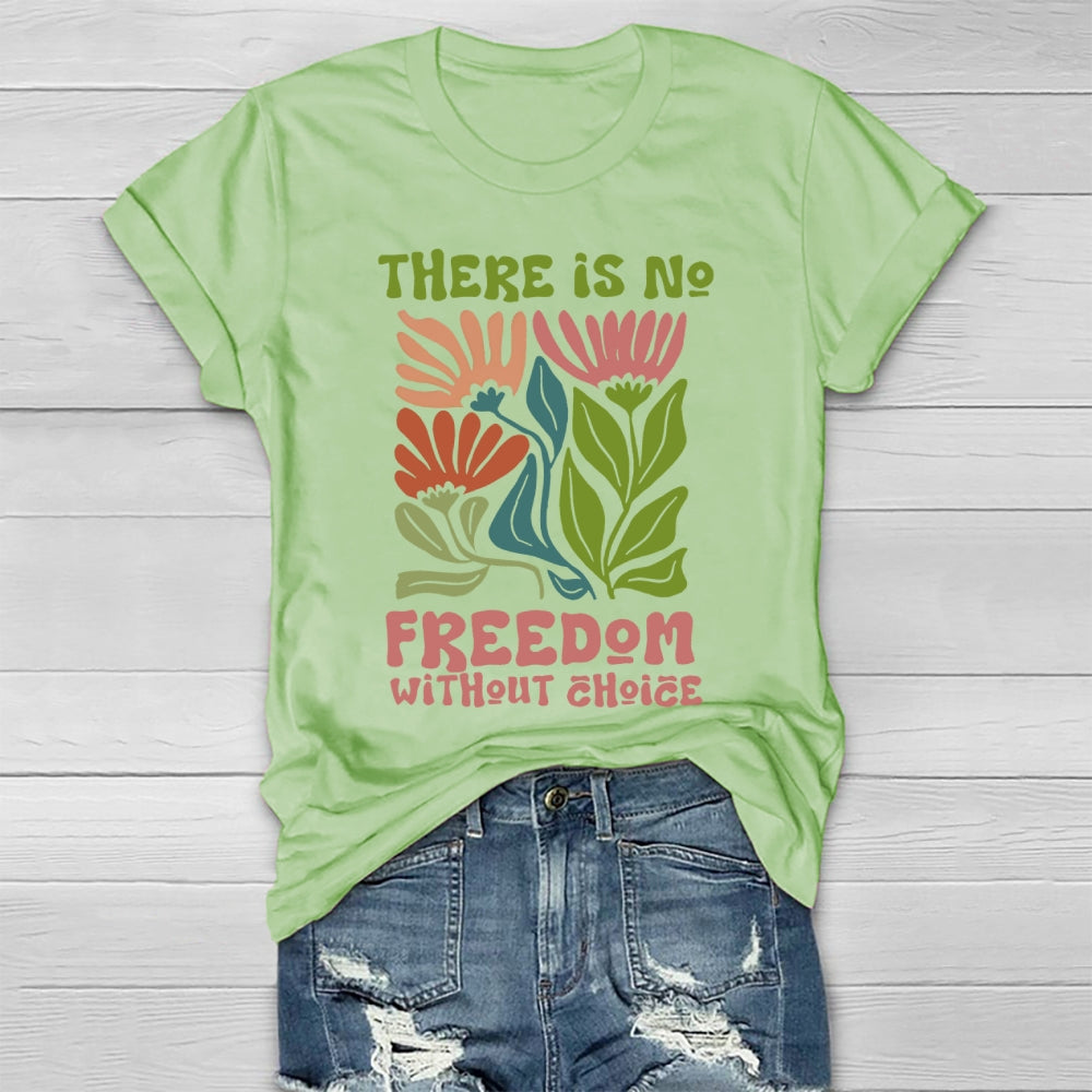 There Is No Freedom Without Choice Healthwear T-shirt