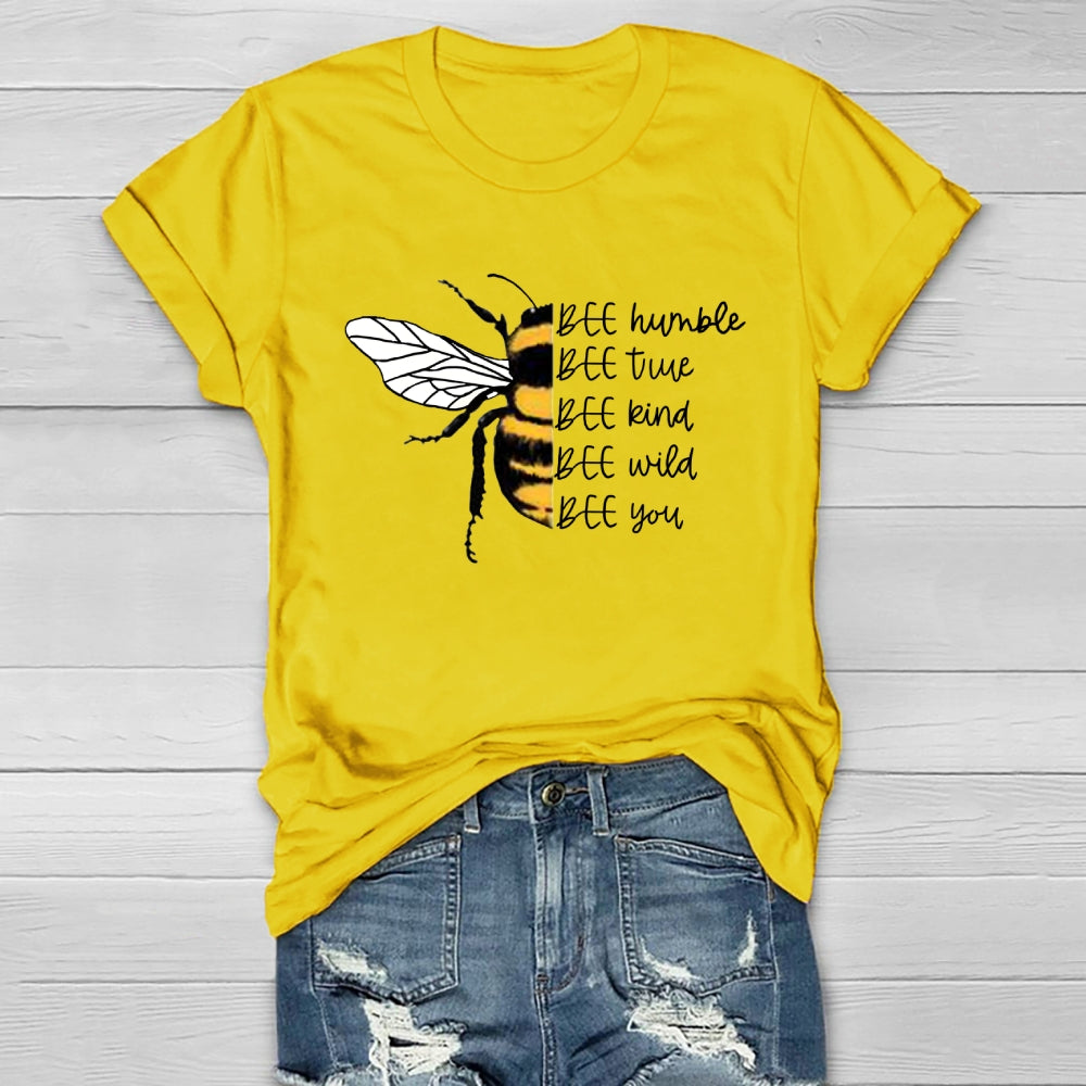 Bee Humble Bee True Bee Wild Bee You Healthwear T-shirt