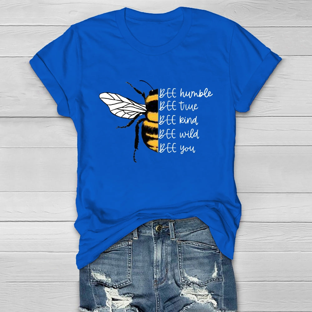 Bee Humble Bee True Bee Wild Bee You Healthwear T-shirt