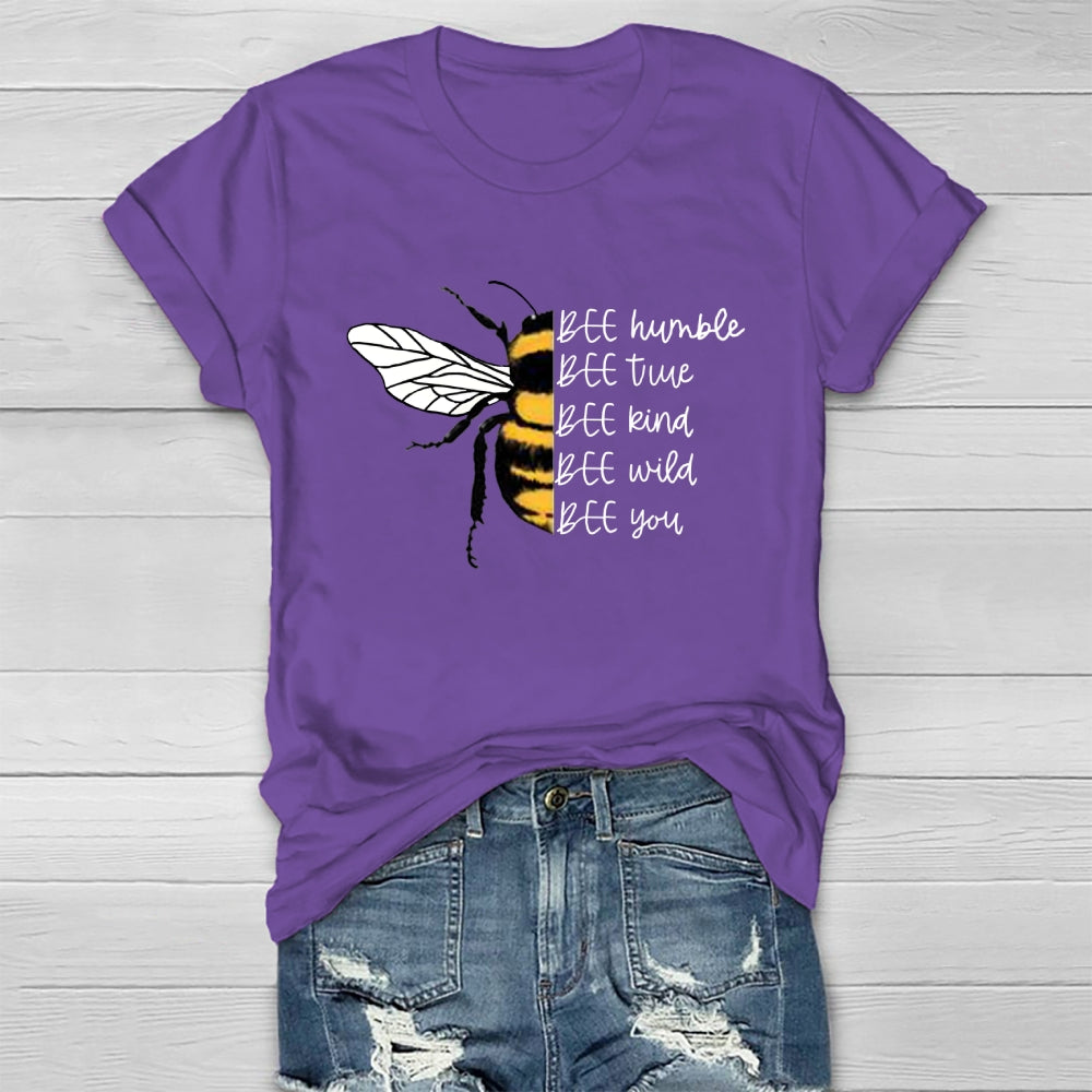 Bee Humble Bee True Bee Wild Bee You Healthwear T-shirt