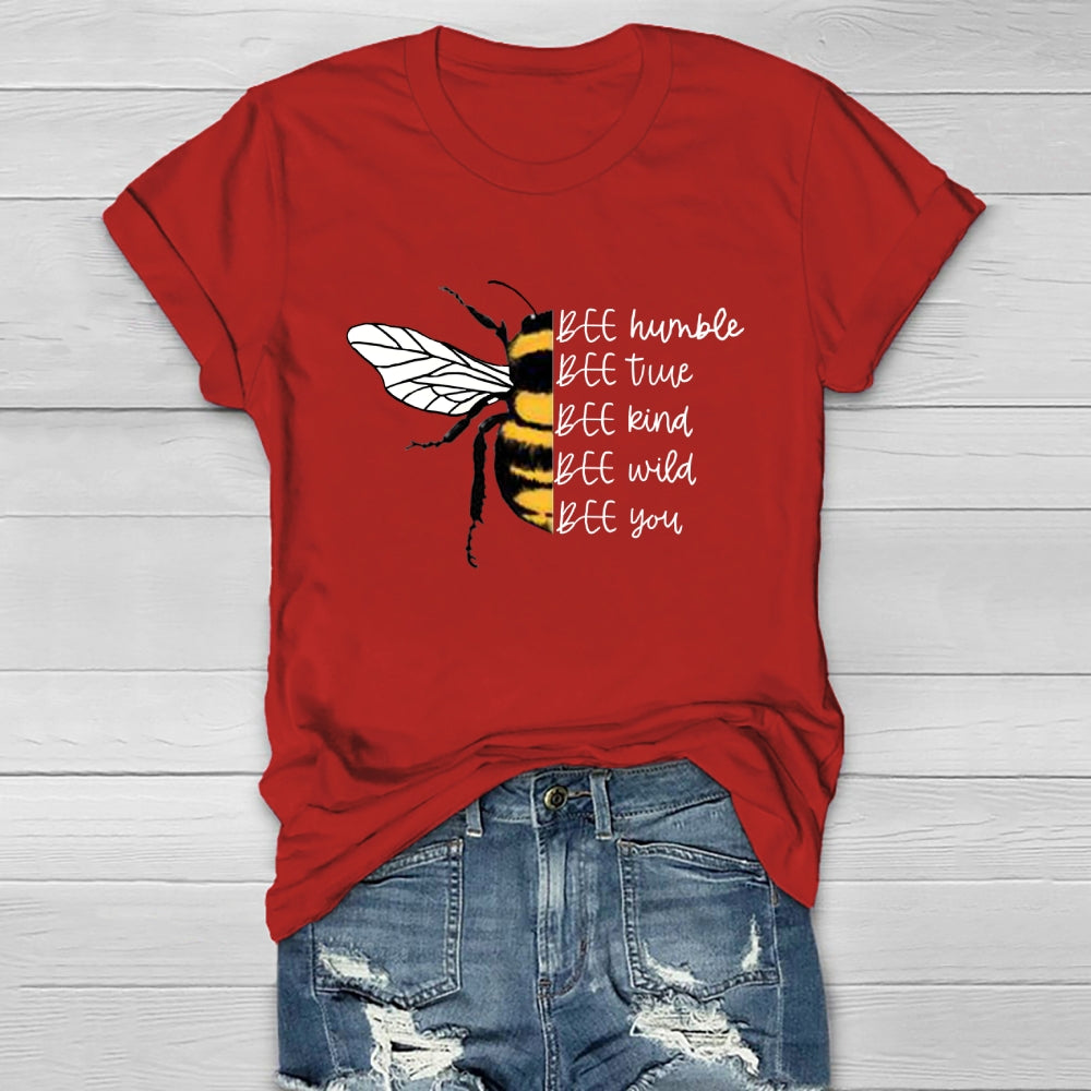 Bee Humble Bee True Bee Wild Bee You Healthwear T-shirt