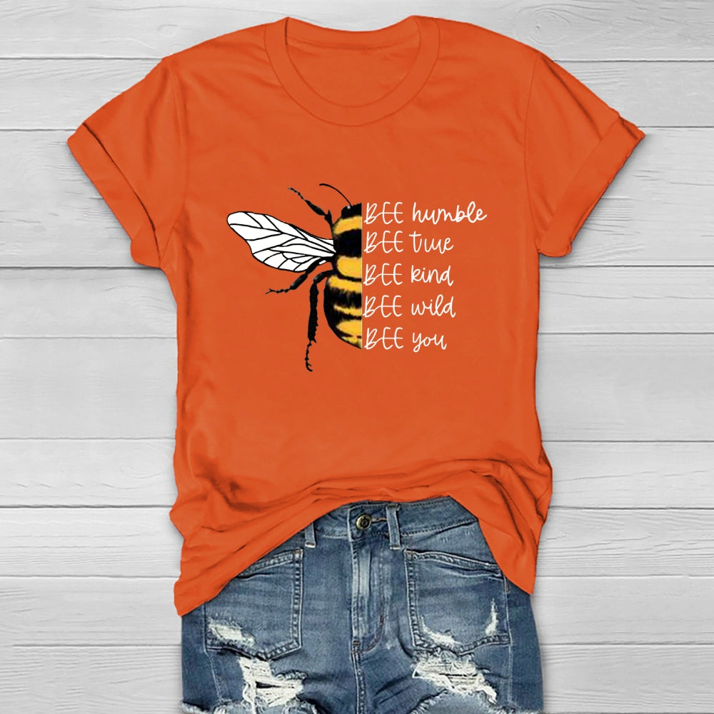 Bee Humble Bee True Bee Wild Bee You Healthwear T-shirt