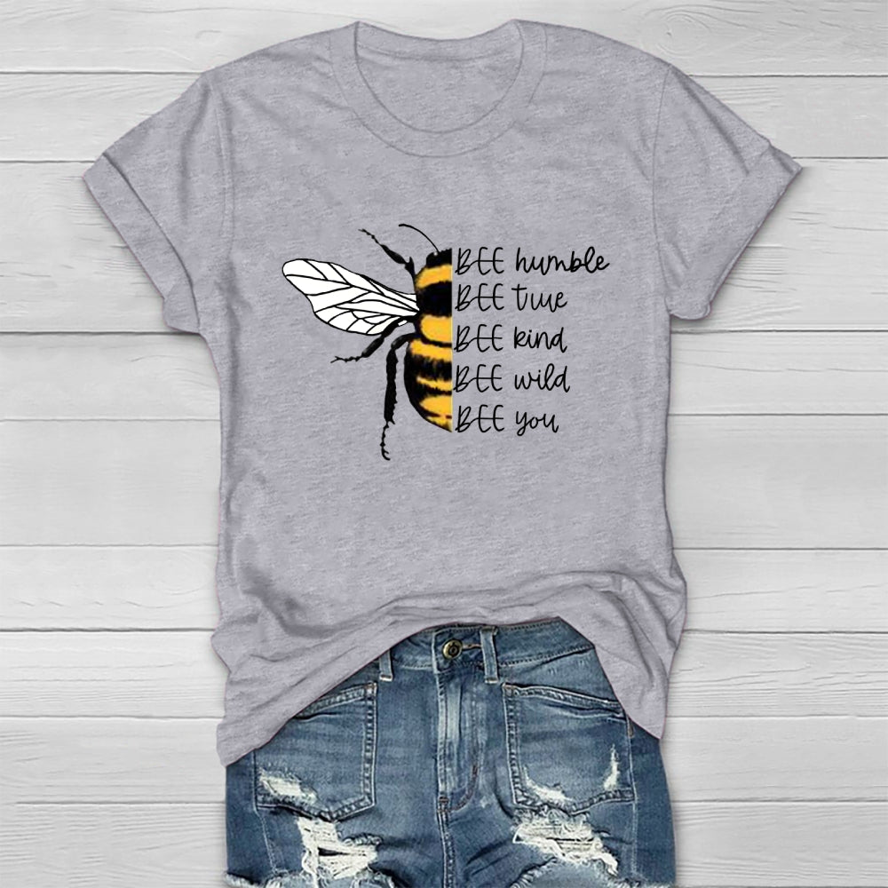 Bee Humble Bee True Bee Wild Bee You Healthwear T-shirt