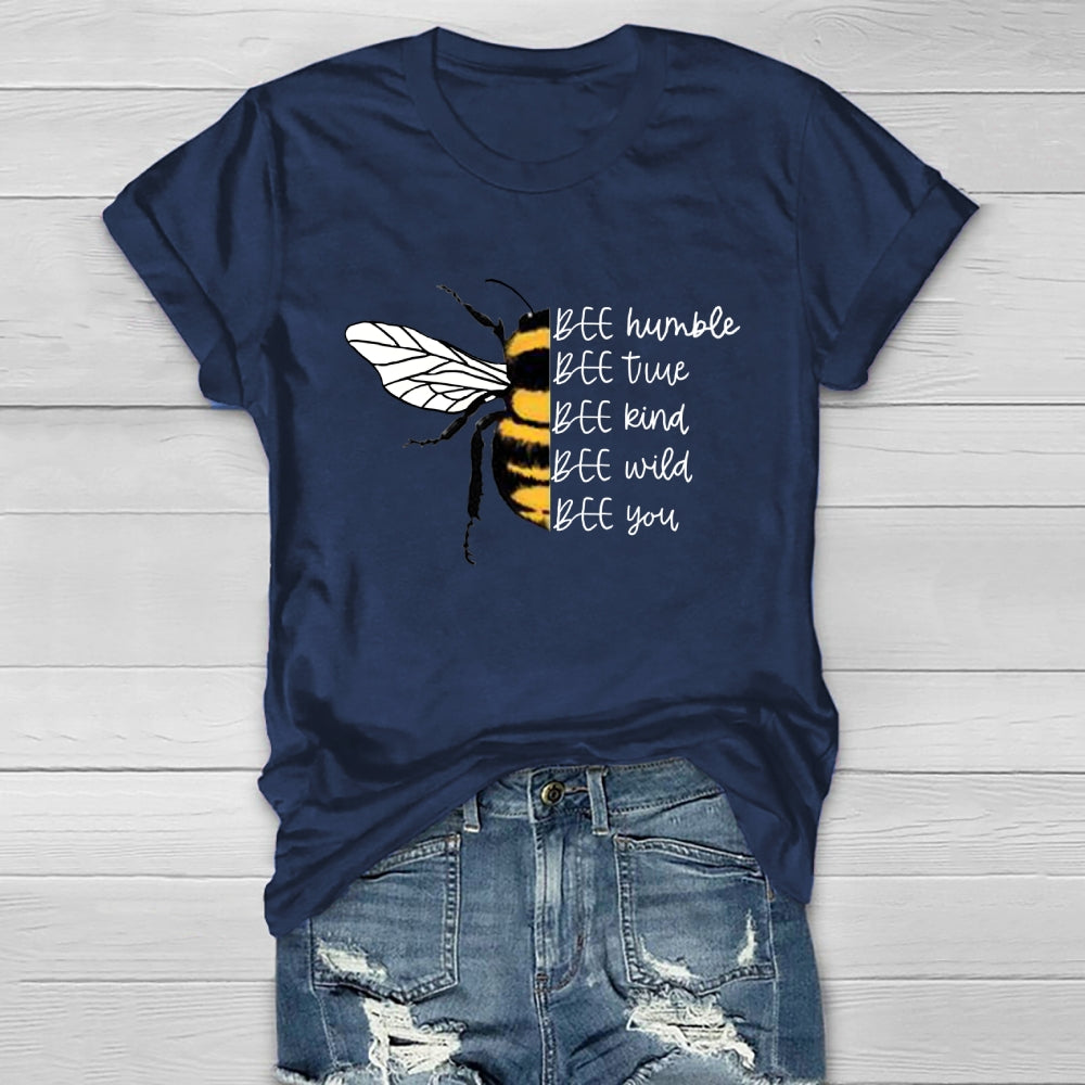 Bee Humble Bee True Bee Wild Bee You Healthwear T-shirt