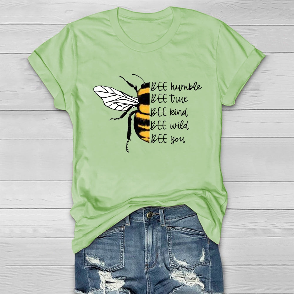 Bee Humble Bee True Bee Wild Bee You Healthwear T-shirt