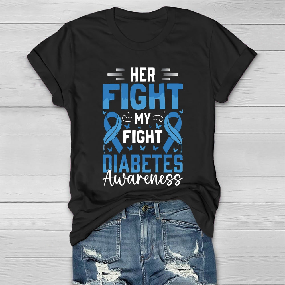 Her Fight Is My Fight Diabetes Awareness Healthwear T-shirt