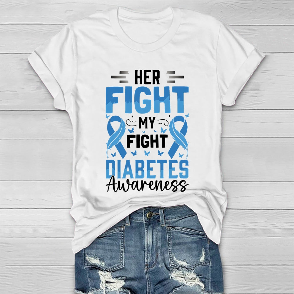 Her Fight Is My Fight Diabetes Awareness Healthwear T-shirt