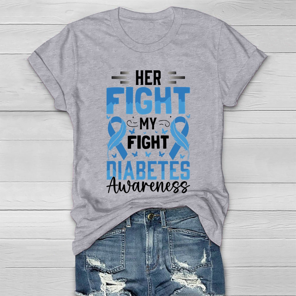 Her Fight Is My Fight Diabetes Awareness Healthwear T-shirt