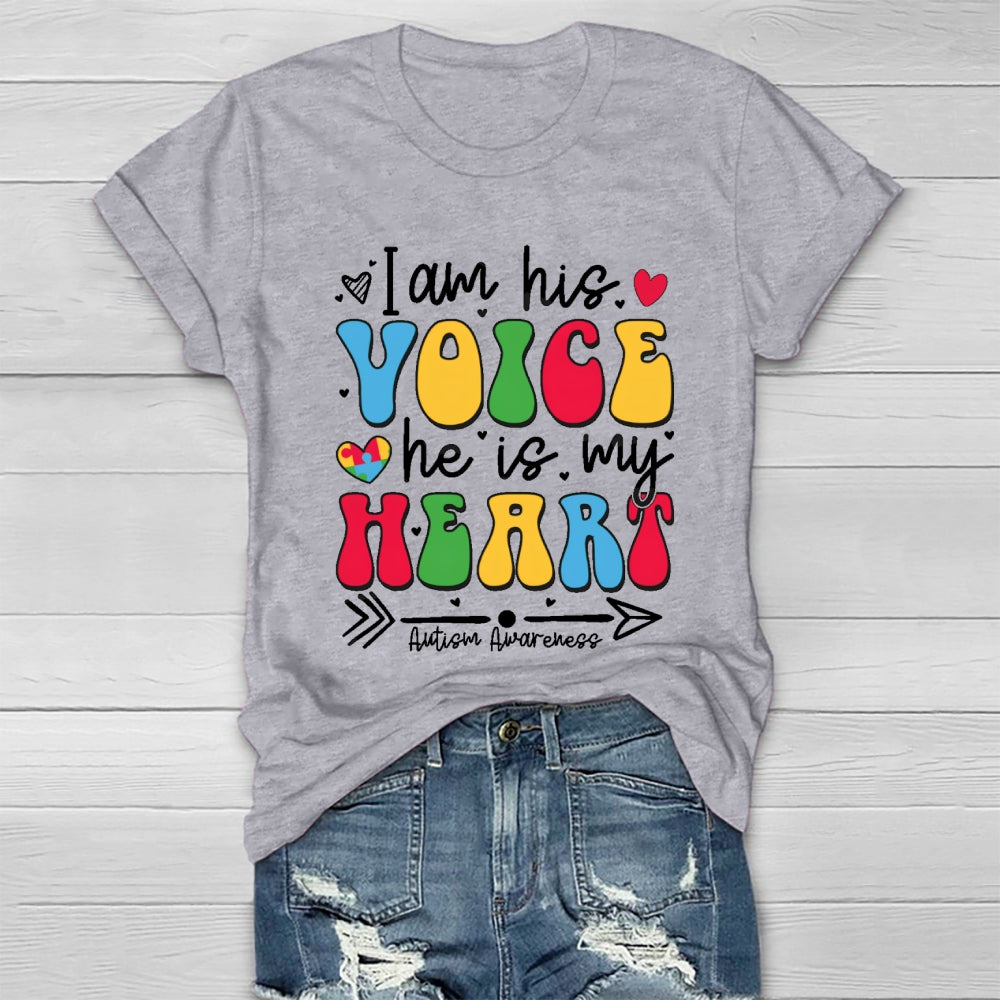 I Am His Voice He My Heart Autism Healthwear T-shirt