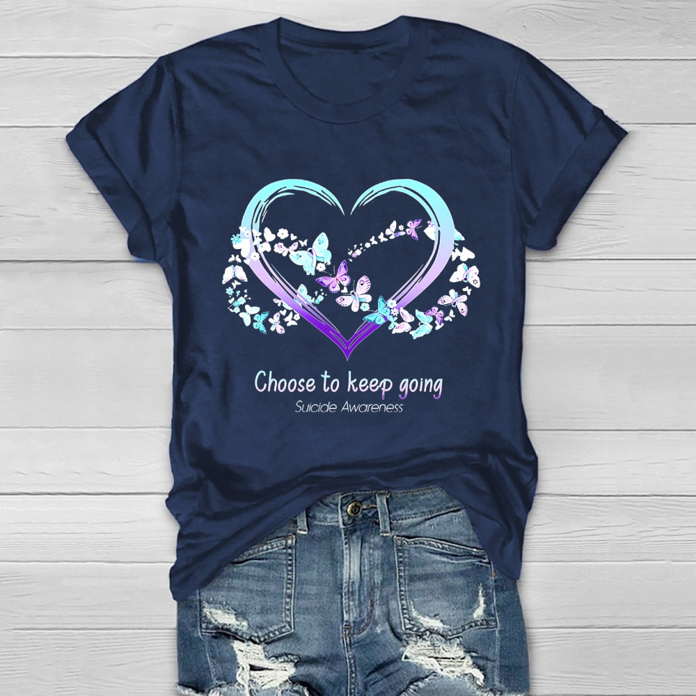 Choose To Keep Going Suicide Awareness Healthwear T-shirt
