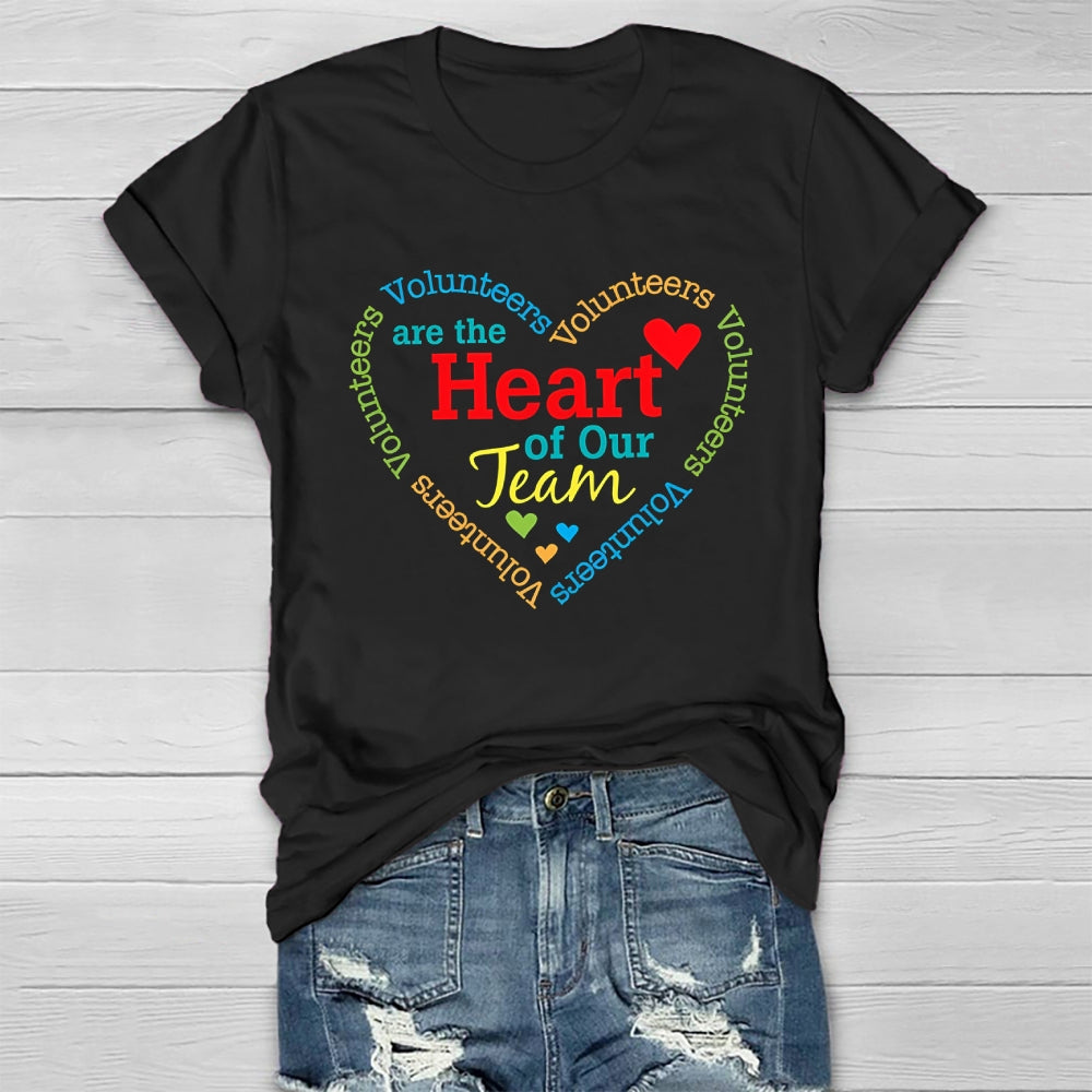 Volunteers Are The Heart Of Our Team Healthwear T-shirt