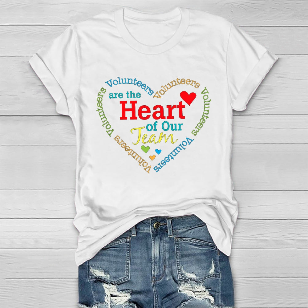 Volunteers Are The Heart Of Our Team Healthwear T-shirt