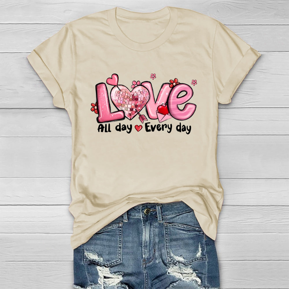 Love All Day Every Day Healthwear T-shirt