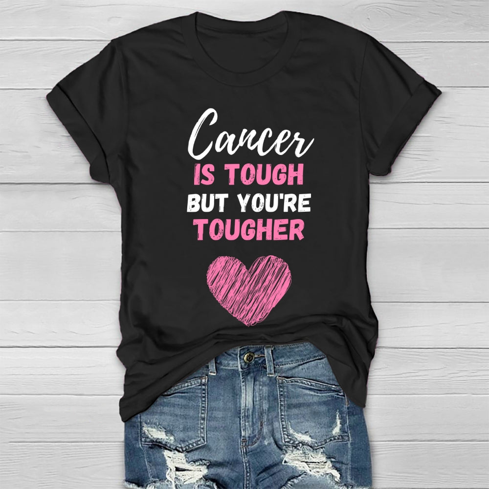 Cancer Is Tough But You Are Tougher Healthwear T-shirt